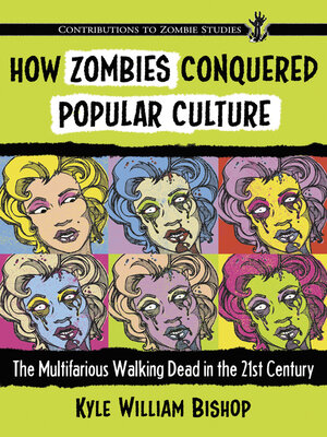 cover image of How Zombies Conquered Popular Culture
